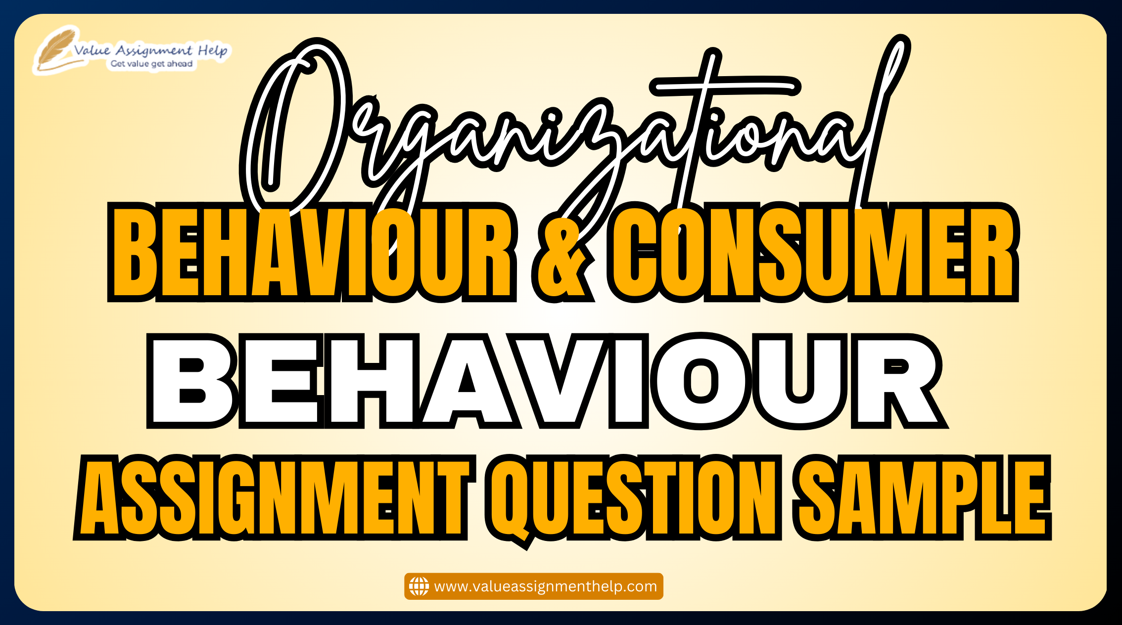 Organizational Behaviour & Consumer Behaviour Course Assignment Question Sample