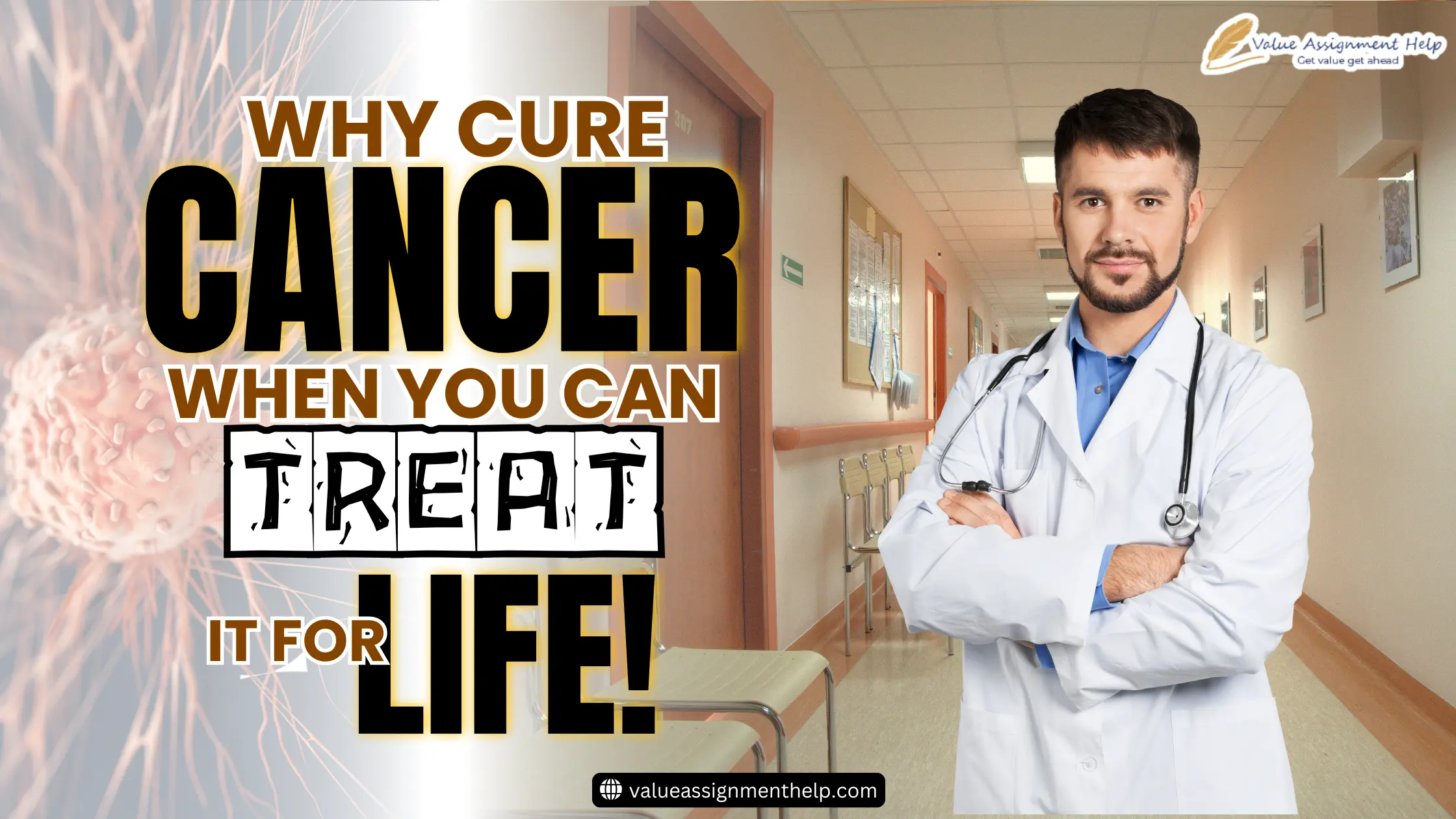  Why cure cancer when you can treat it for life!