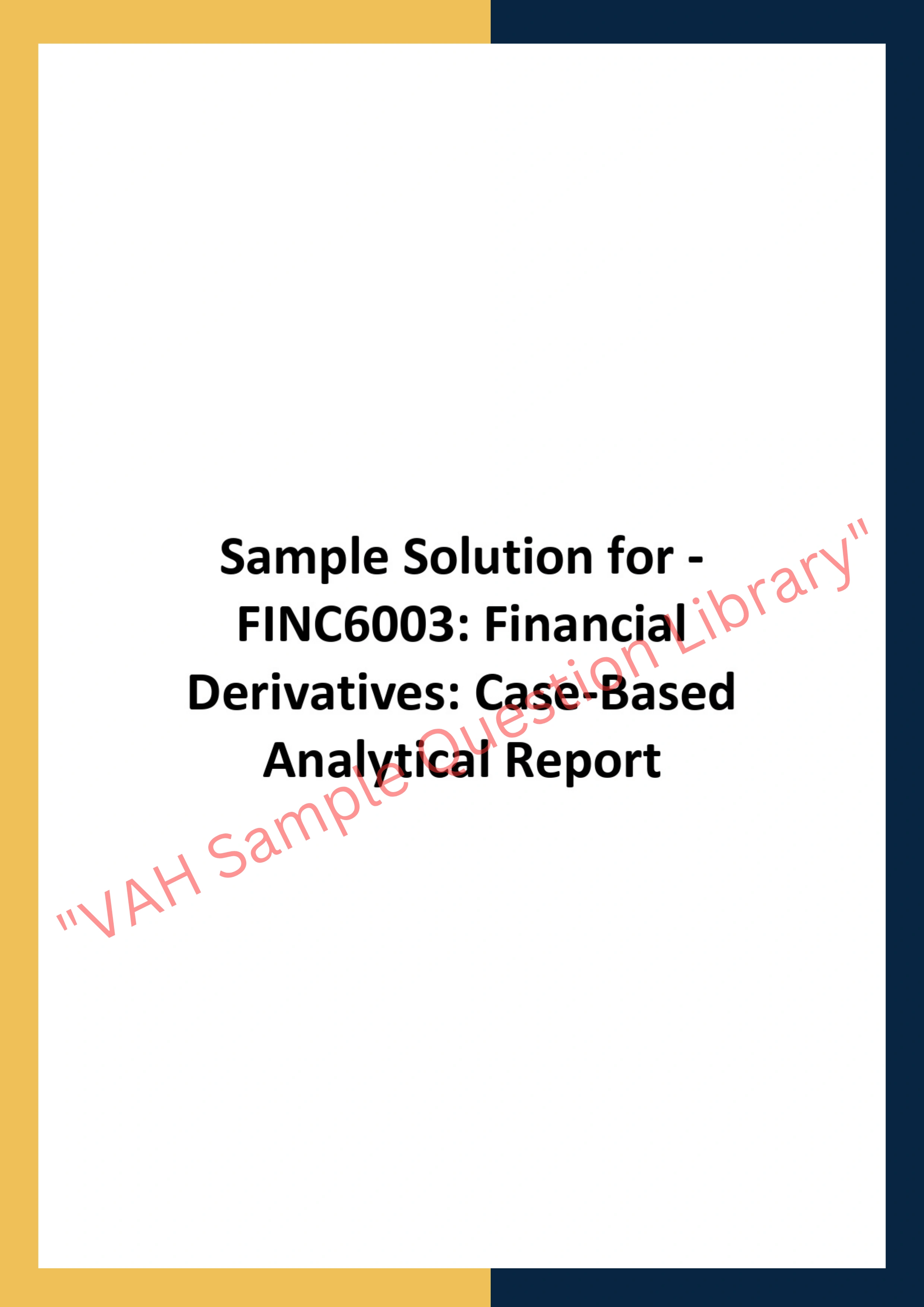 FINC6003: Financial Derivatives: Case-Based Analytical Report 0