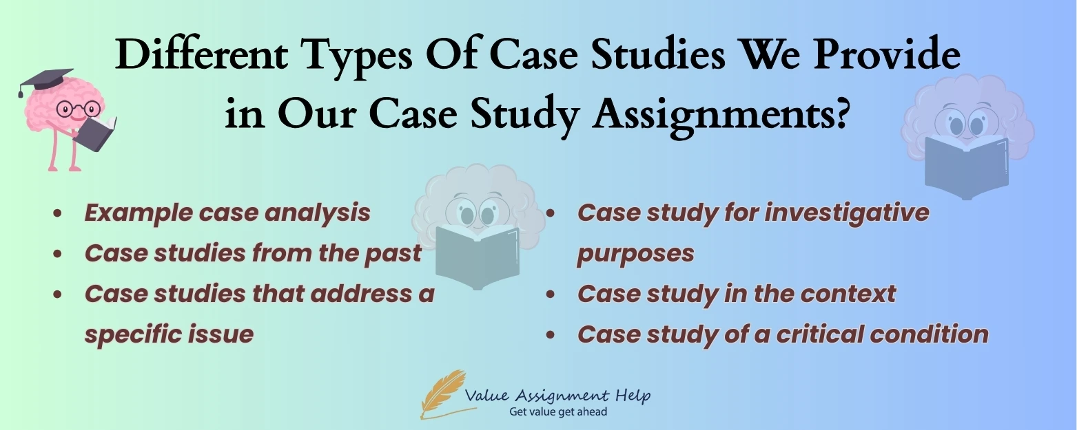 Infographic listing different types of case studies offered in case study assignments.